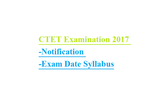 CTET Notification Exam Date Syllabus