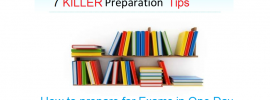 Killer Preparation Tips for Exams in One Day