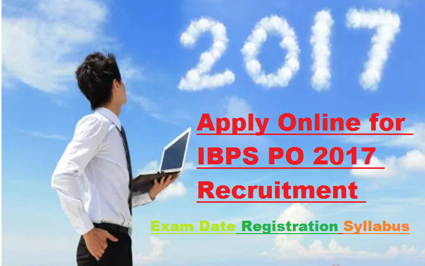 Apply Online for IBPS PO 2017 Recruitment