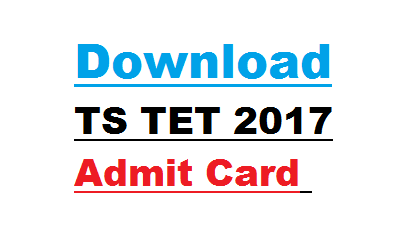 Download TS TET Admit Card 2017