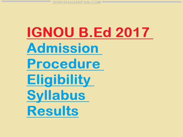 IGNOU B.Ed 2017 Admission Procedure