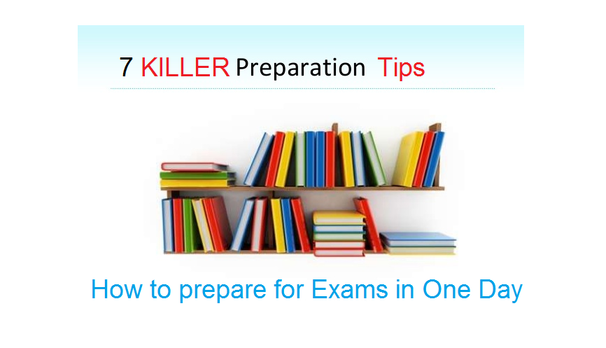 Killer Preparation Tips for Exams in One Day